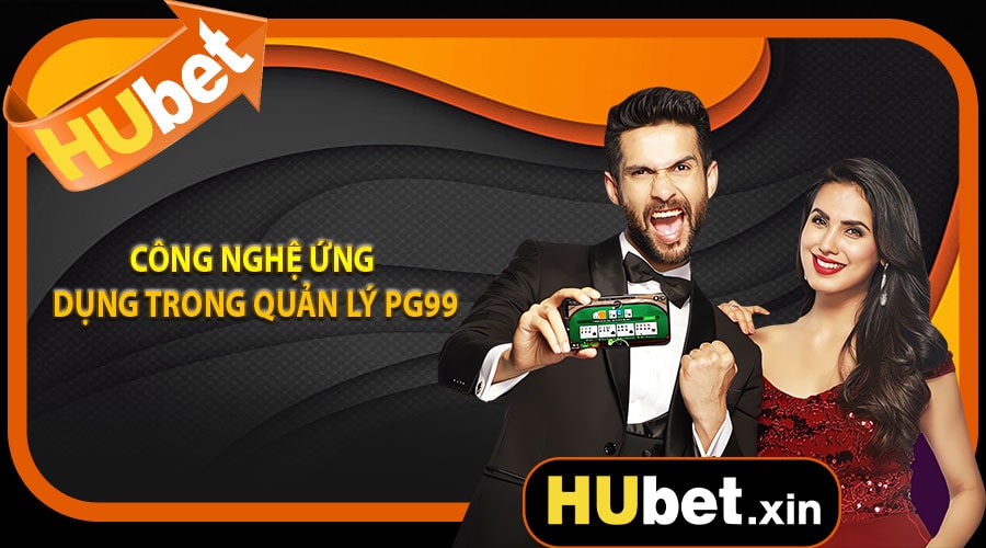 Công nghệ ứng dụng trong quản lý hubet