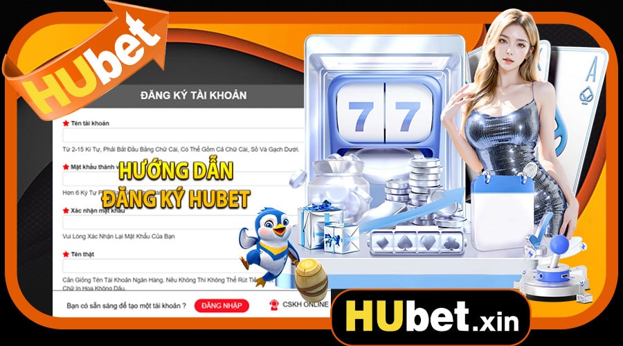 Hướng dẫn đăng ký tài khoản hubet siêu tốc