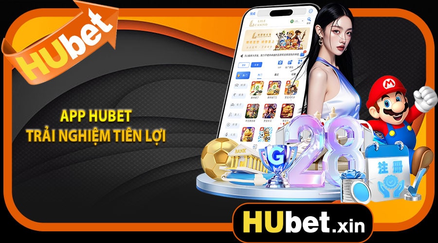 App hubet trải nghiệm cá cược mượt mà