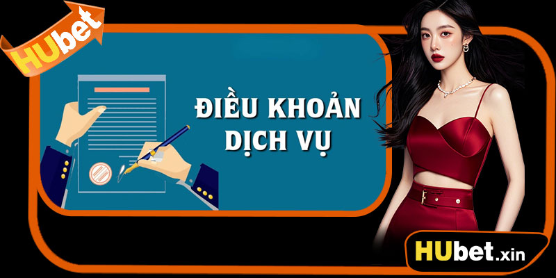 Giới thiệu về điều khoản dịch vụ hubet