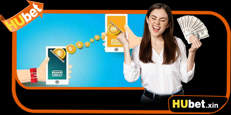 Giới thiệu tổng quan về dịch vụ rút tiền hubet